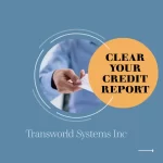 Remove Transworld Systems Inc From Your Credit Report